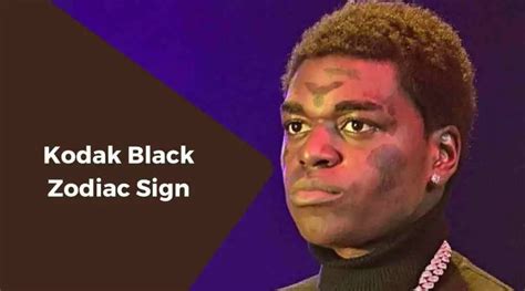 what is kodak black zodiac sign|Kodak Black Astrology Birth Chart Horoscope [New Guide]